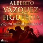 ¿Quién mató al embajador? af Alberto Vázquez Figueroa