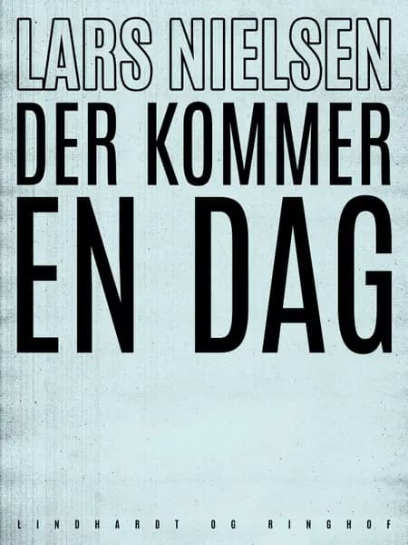 Der kommer en dag af Lars Nielsen