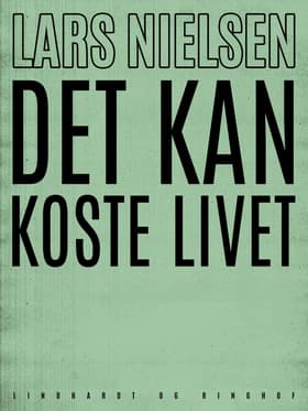 Det kan koste livet af Lars Nielsen