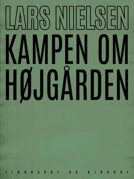 Kampen om Højgården af Lars Nielsen