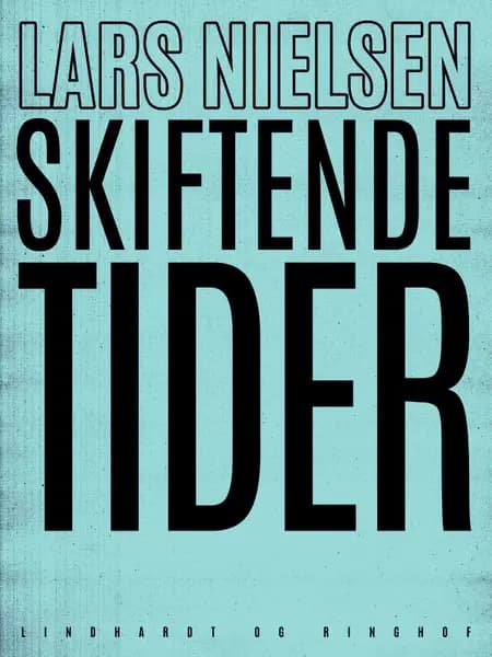 Skiftende tider af Lars Nielsen