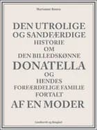 Den utrolige og sandfærdige historie om den billedskønne Donatella og hendes forfærdelige familie fortalt af en moder