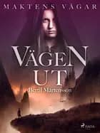 Maktens Vägar: Vägen ut