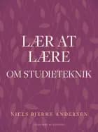 Lær at lære. Om studieteknik af Niels Bjerre Andersen