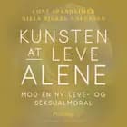 Kunsten at leve alene. Mod en ny leve- og seksualmoral