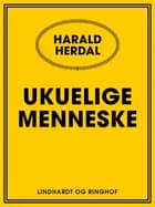 Ukuelige menneske