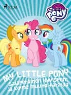 My Little Pony - Salaperäinen Hyvisponi ja kolme muuta tarinaa