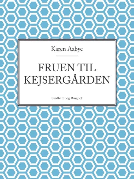 Fruen til Kejsergården af Karen Aabye