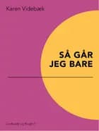 Så går jeg bare