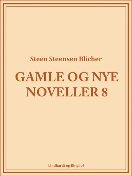 Gamle og nye noveller 8 af Steen Steensen Blicher