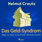 Das Geld-Syndrom - Wege zu einer krisenfreien Marktwirtschaft af Helmut Creutz