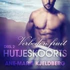 Hutjeskoorts Deel 2: Verboden fruit - erotisch verhaal af Ane-Marie Kjeldberg