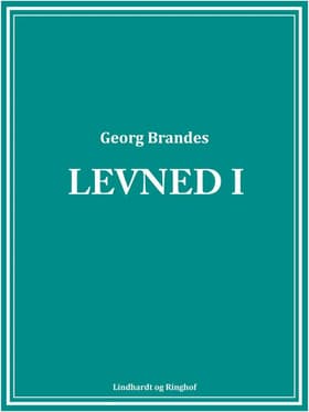 Levned I af Georg Brandes