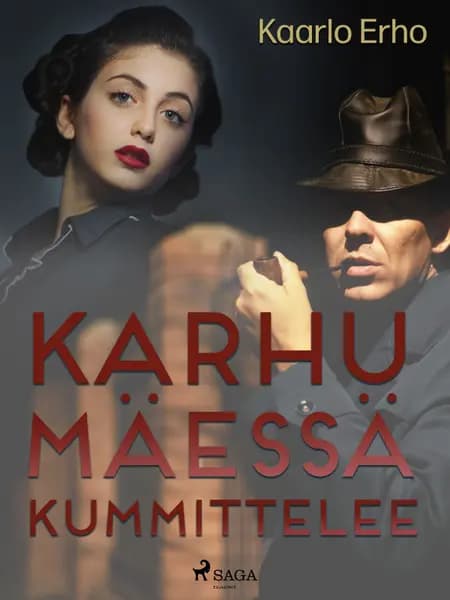 Karhumäessä kummittelee af Kaarlo Erho