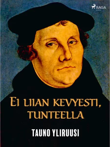 Ei liian kevyesti, tunteella af Tauno Yliruusi