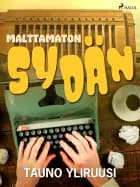 Malttamaton sydän