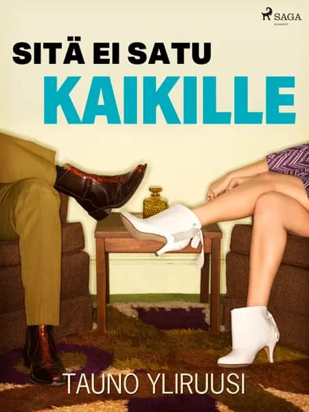 Sitä ei satu kaikille af Tauno Yliruusi