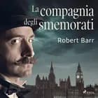 La compagnia degli smemorati af Robert Barr
