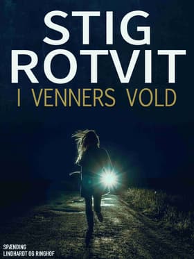 I venners vold af Stig Rotvit