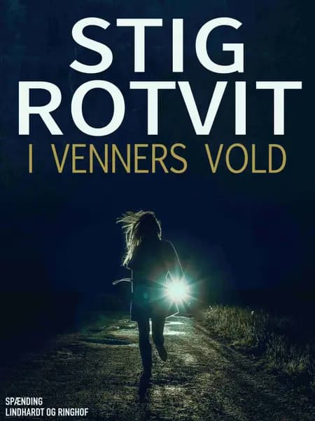 I venners vold af Stig Rotvit