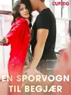 En sporvogn til begjær af Cupido