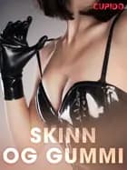 Skinn og gummi