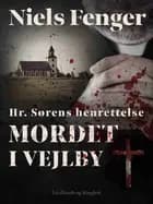 Hr. Sørens henrettelse. Mordet i Vejlby