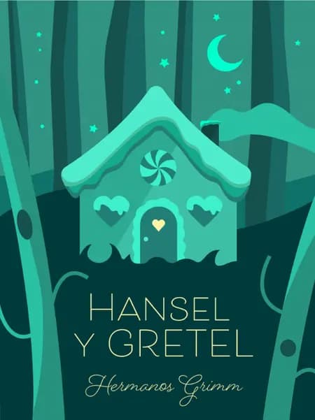 Hansel y Gretel af Hermanos Grimm