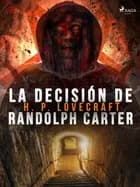 La decisión de Randolph Carter af H. P. Lovecraft