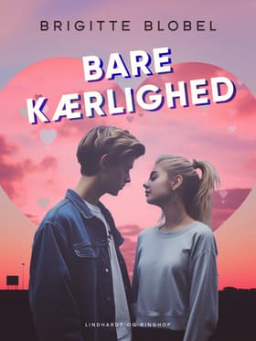 Bare kærlighed af Brigitte Blobel