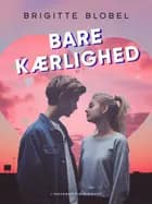 Bare kærlighed