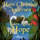 Tales About Hope af H.C. Andersen