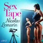 Sex Tape - erotisk novell af Nicolas Lemarin