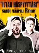 "Iltaa Häspyyttäri", sanoi vääpeli Ryhmy