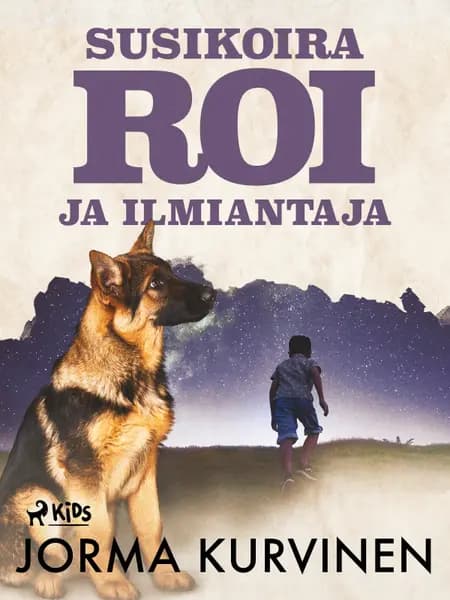 Susikoira Roi ja ilmiantaja af Jorma Kurvinen