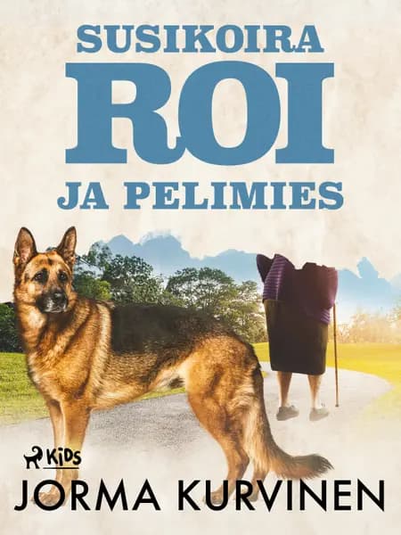 Susikoira Roi ja pelimies af Jorma Kurvinen