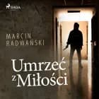 Umrzeć z miłości af Marcin Radwański