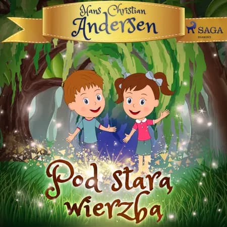 Pod starą wierzbą af H.C. Andersen
