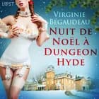 Nuit de Noël à Dungeon Hyde - Une nouvelle érotique af Virginie Bégaudeau