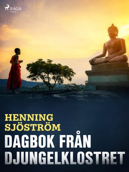 Dagbok från Djungelklostret af Henning Sjöström