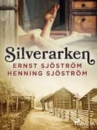 Silverarken af Henning Sjöström og Ernst Sjöström