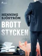 Brottstycken af Henning Sjöström