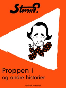 Proppen i og andre historier af Storm P