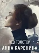 Анна Каренина af Лев Толстой
