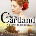 A Flight to Heaven (Barbara Cartland's Pink Collection 102) af Barbara Cartland