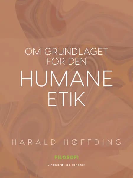 Om grundlaget for den humane etik af Harald Høffding