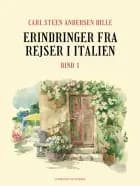 Erindringer fra rejser i Italien. Bind 1