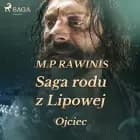 Saga rodu z Lipowej 6: Ojciec af Marian Piotr Rawinis