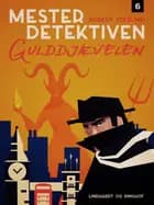 Mesterdetektiven 6: Gulddjævelen af Robert Sterling