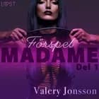 Madame 1: Förspel - erotisk novell af Valery Jonsson